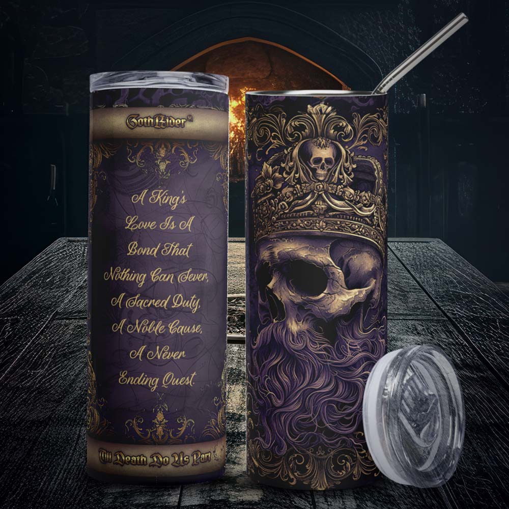 A King's Love Skinny Tumbler - GothRider Brand