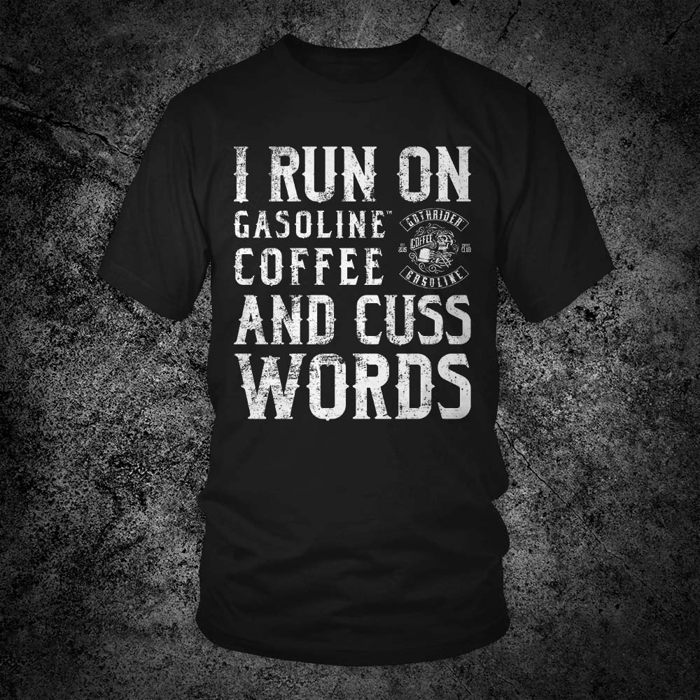 I Run On Gasoline Unisex T-Shirt - GothRider Brand